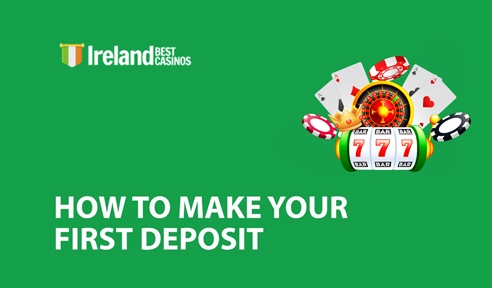 How to make first deposit at Ireland casino
